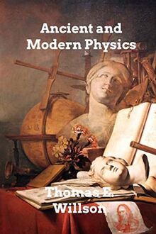 Ancient and Modern Physics