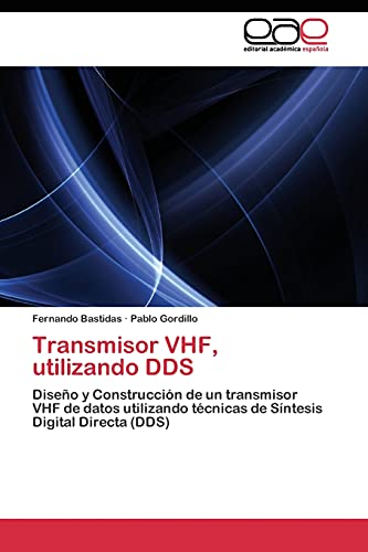 Transmisor VHF, utilizando DDS: Diseño y Construcción de un transmisor VHF de datos utilizando técnicas de Síntesis Digital Directa (DDS)