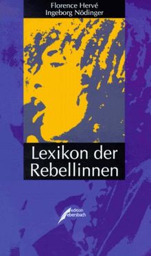 Lexikon der Rebellinnen. Von A bis Z