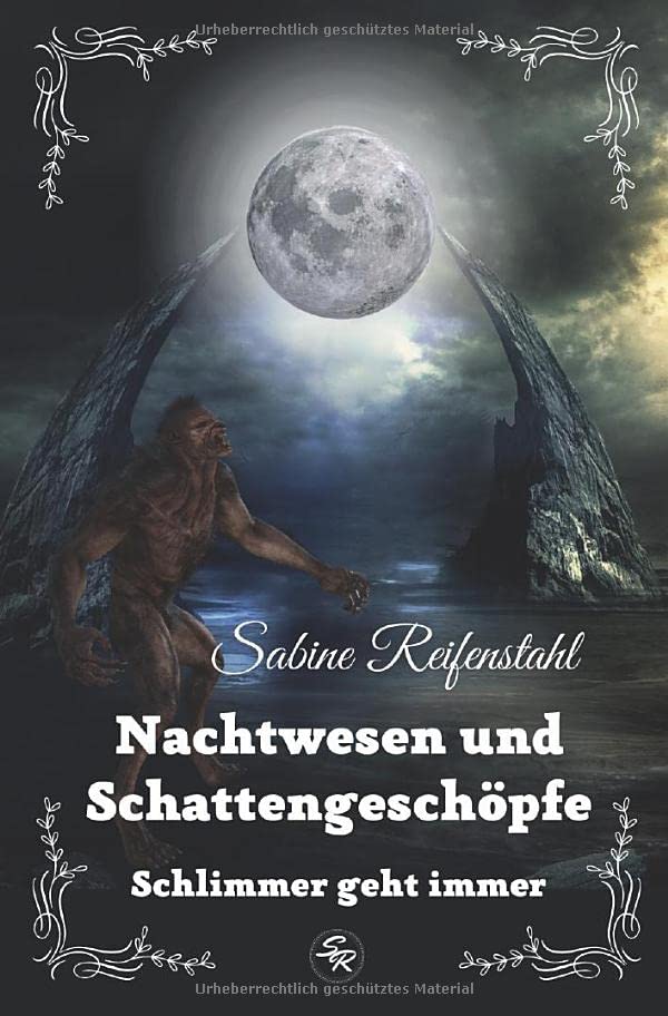 Nachtwesen und Schattengeschöpfe: Schlimmer geht immer