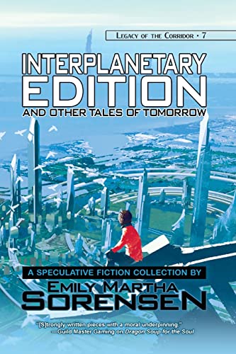 Interplanetary Edition and Other Tales of Tomorrow (Legacy of the Corridor, Band 7)