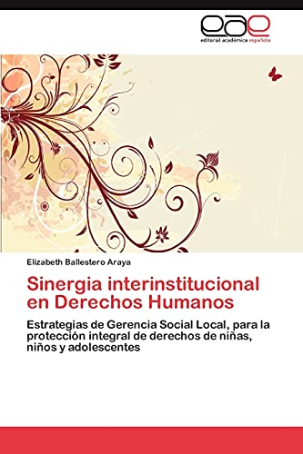Sinergia interinstitucional en Derechos Humanos: Estrategias de Gerencia Social Local, para la protección integral de derechos de niñas, niños y adolescentes
