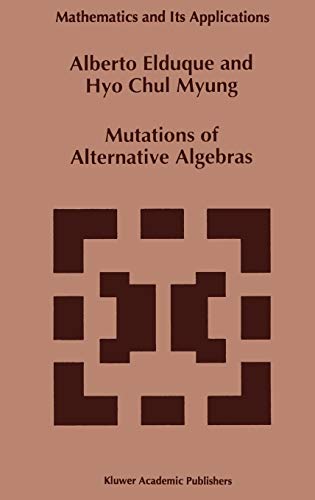 Mutations of Alternative Algebras (Mathematics and Its Applications, 278, Band 278)