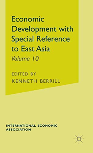 Economic Development with Special Reference to East Asia (International Economic Association Series)