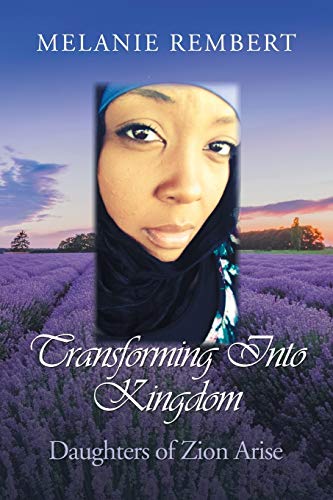 Transforming Into Kingdom: Daughters of Zion Arise