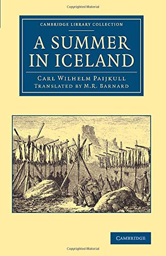 A Summer in Iceland (Cambridge Library Collection - Polar Exploration)