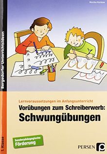 Vorübungen zum Schreiberwerb: Schwungübungen: Lernvoraussetzungen im Anfangsunterricht (1. Klasse/Vorschule)