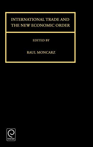 International Trade and the New Economic Order (Series in International Business and Economics, Band 4)