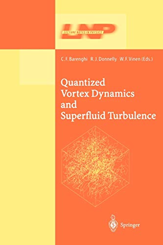 Quantized Vortex Dynamics and Superfluid Turbulence (Lecture Notes in Physics, 571, Band 571)