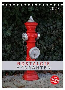 Nostalgie Hydranten (Tischkalender 2023 DIN A5 hoch), Calvendo Monatskalender