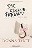 Der kleine Freund: Roman
