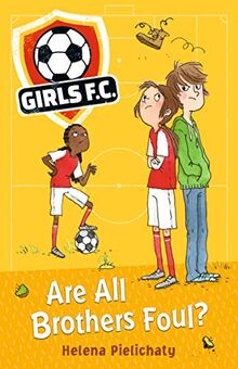 Girls FC 3: Are All Brothers Foul?