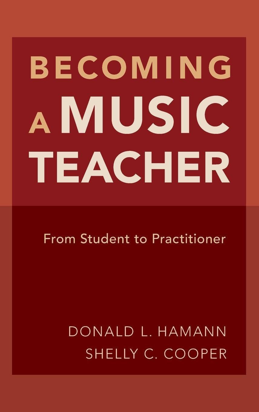 BECOMING A MUSIC TEACHER C: From Student to Practitioner