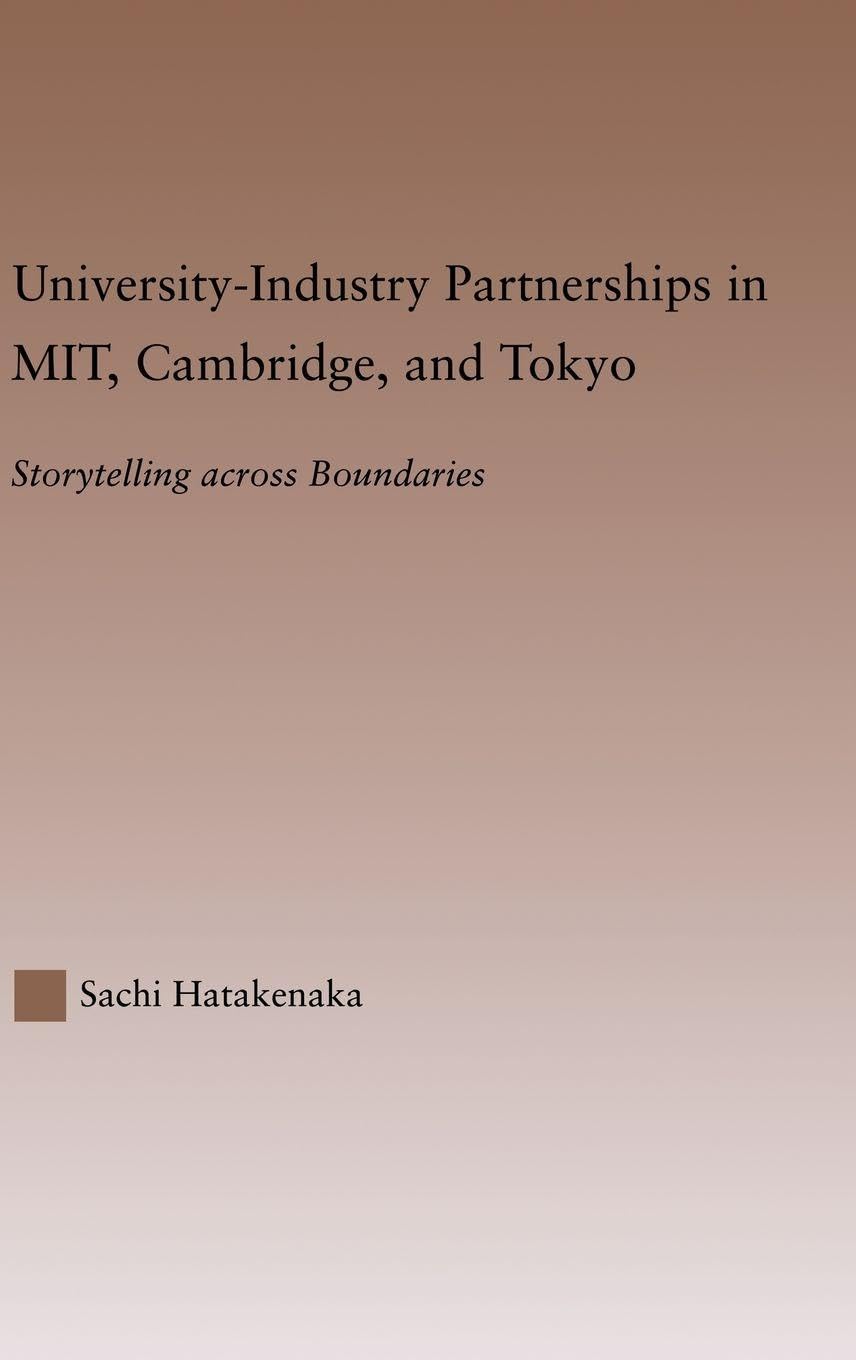 University-Industry Partnerships in MIT, Cambridge, and Tokyo: Storytelling Across Boundaries (Studies in Higher Education, Dissertation Series)