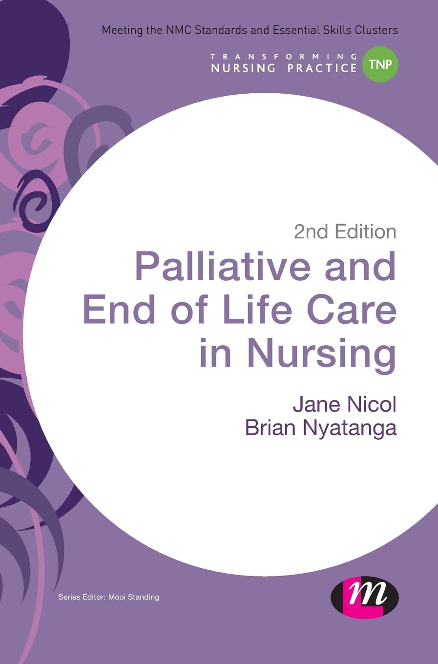 Jane Nicol Palliative And End Of Life Care In Nursing (Transforming Nursing Practice)