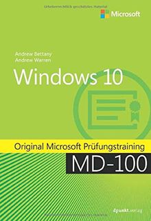 Windows 10: Original Microsoft Prüfungstraining MD-100 (Original Microsoft Training)