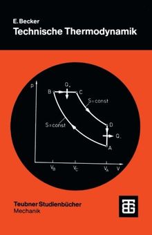Technische Thermodynamik: Eine Einführung in die Thermo- und Gasdynamik (Teubner Studienbücher Mechanik) (German Edition)