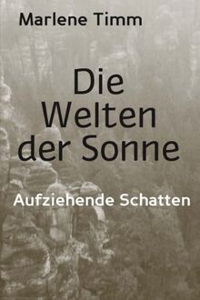 Die Welten der Sonne: Aufziehende Schatten