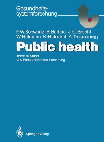 Public health: Texte zu Stand und Perspektiven der Forschung (Gesundheitssystemforschung)