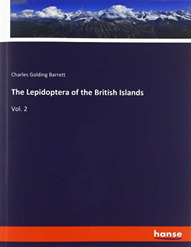 The Lepidoptera of the British Islands: Vol. 2