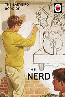 The Ladybird Book of The Nerd (Ladybird for Grown-Ups) (Ladybirds for Grown-Ups)