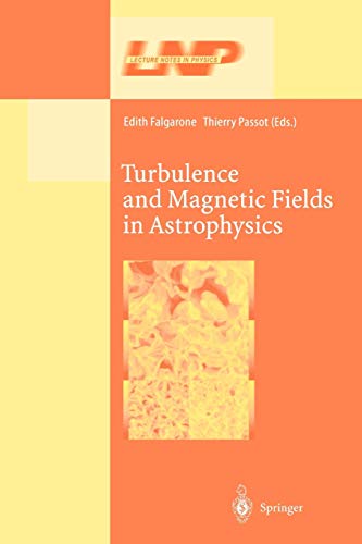 Turbulence and Magnetic Fields in Astrophysics (Lecture Notes in Physics) (Lecture Notes in Physics, 614, Band 614)