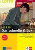 Das schnelle Glück: Lektüre Deutsch als Fremdsprache A1-A2. Buch mit Audio-CD (Leo & Co.)