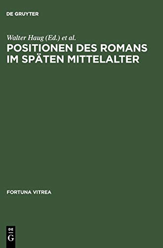 Positionen des Romans im späten Mittelalter (Fortuna Vitrea, 1, Band 1)