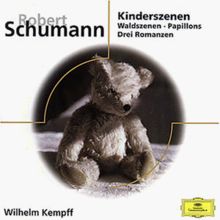 Robert Schumann Kinderszenen Waldszenen Papillons Drei Romanzen