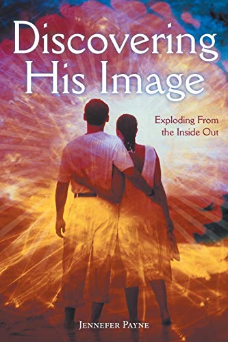 Discovering his Image: Exploding from the Inside Out