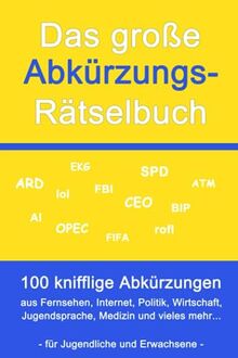 Das große Abkürzungs-Rätselbuch: 100 knifflige Abkürzungen