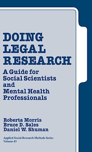 Doing Legal Research: A Guide for Social Scientists and Mental Health Professionals (Applied Social Research Methods Series, Band 43)