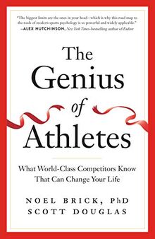 The Genius of Athletes: What World-Class Competitors Know That Can Change Your Life