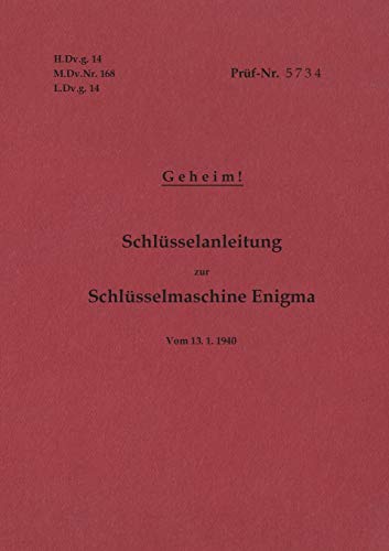 Schlüsselanleitung zur Schlüsselmaschine Enigma: Vom13.1.1940