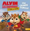 Alvin et les chipmunks à fond la caisse : Une grande famille