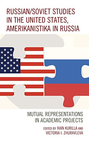 Russian/Soviet Studies in the United States, Amerikanistika in Russia: Mutual Representations in Academic Projects