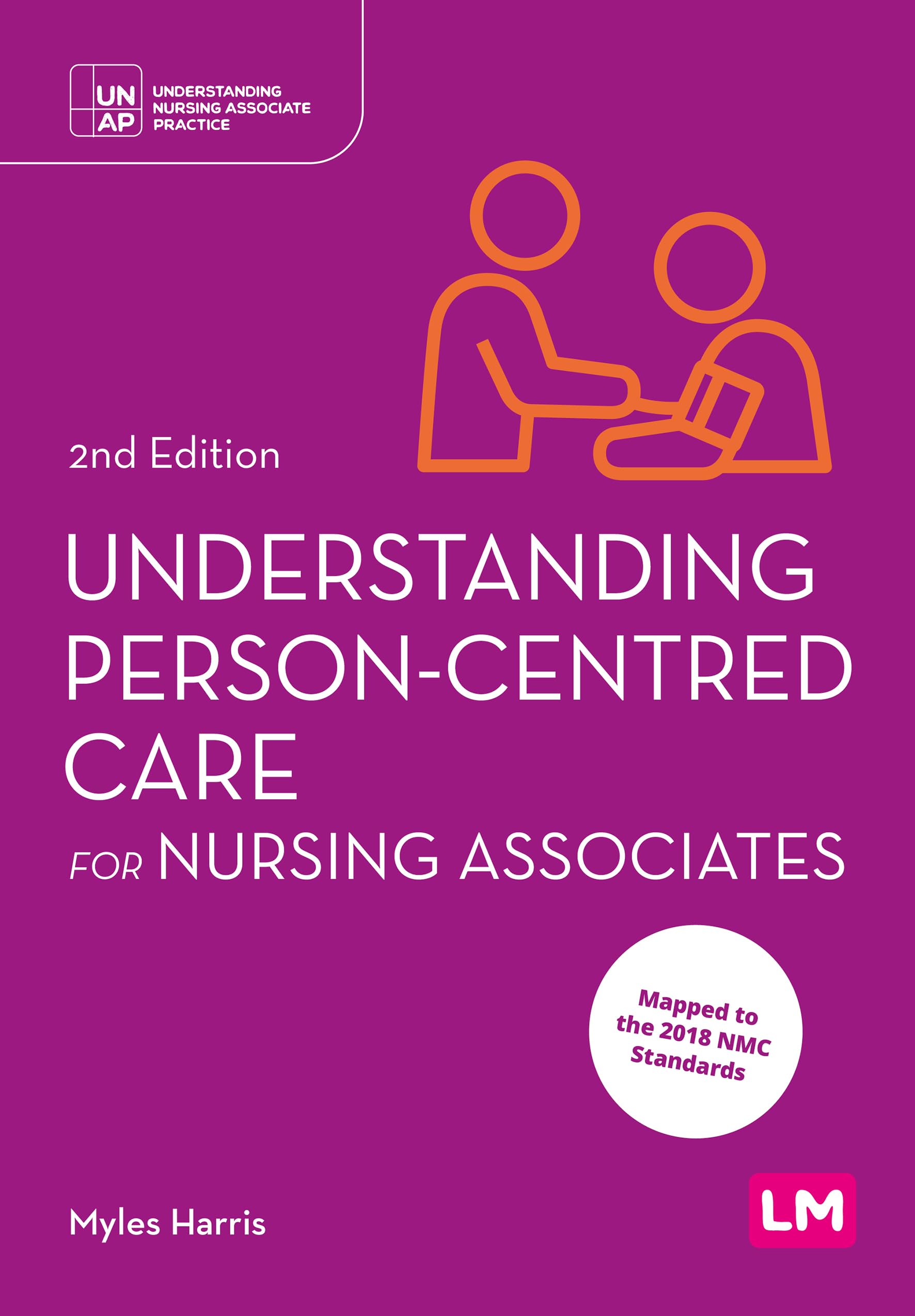 Understanding Person-Centred Care for Nursing Associates (Second edition) (Understanding Nursing Associate Practice)