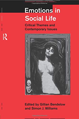 Emotions in Social Life: Critical Themes and Contemporary Issues (Economy; 11)