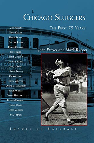 Chicago Sluggers: : The First 75 Years