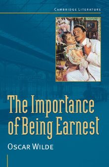 Oscar Wilde: 'The Importance of Being Earnest' (Cambridge Literature)