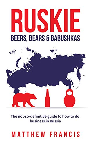 RUSKIE: Beers, Bears & Babushkas