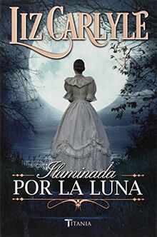 Iluminada Por La Luna (Titania época)