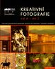 Kreativní fotografie od A do Z: Více než 70 podrobně popsaných technik pro klasickou i digitální fotografii (2003)