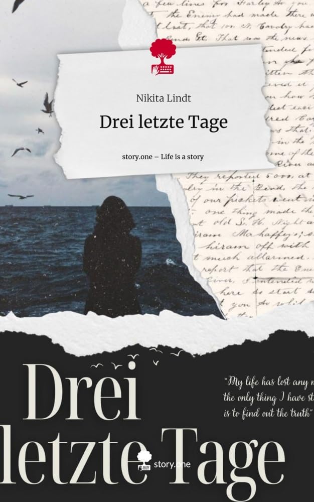 Drei letzte Tage. Life is a Story - story.one: DE