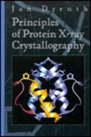 Principles of Protein X-ray Crystallography (Springer Advanced Texts in Chemistry)