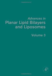 Advances in Planar Lipid Bilayers and Liposomes (Volume 3)