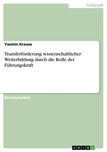 Transferförderung wissenschaftlicher Weiterbildung durch die Rolle der Führungskraft