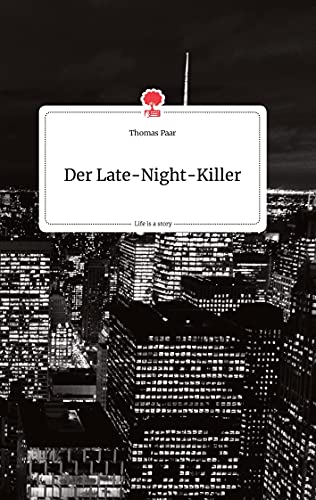 Der Late-Night-Killer. Life is a Story - story.one