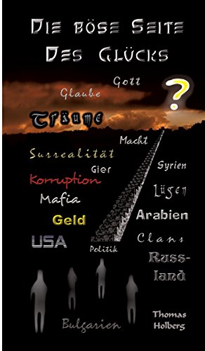 Die böse Seite des Glücks: Ein Tatsachenroman