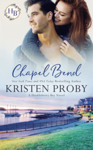 Chapel Bend: An Enemies to Lovers, Small Town Romance